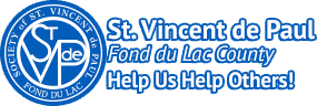St. Vincent de Paul Fond du Lac County. Help us Help Others!