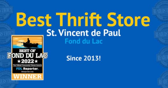 2022 best thrift store Fond du Lac, WI. Vote SVDP for best of Fond du Lac 2023!