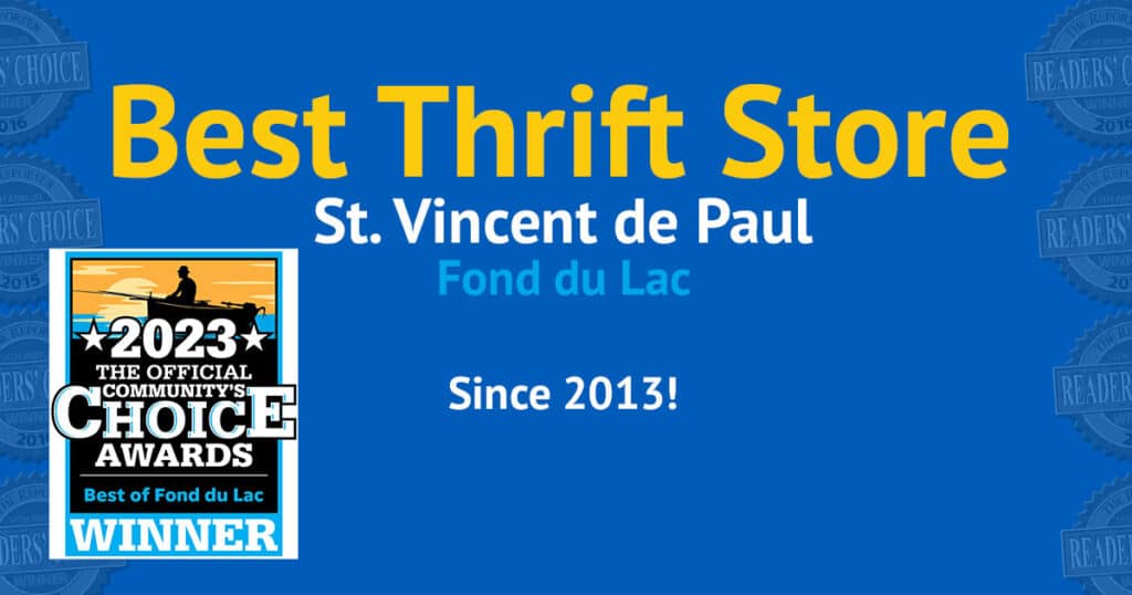 2023 best thrift store Fond du Lac, WI. Vote SVDP for best of Fond du Lac 2024!