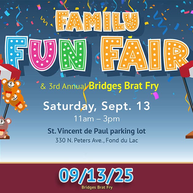 Family Fun Fair event on 09-13-2025 with Bridges Brat Fry in the St. Vincent de Paul parking lot.